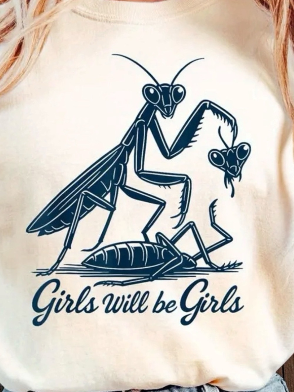 FUNNY PRAYING MANTIS GIRLS WILL BE GIRLS NOVELTY PRINT T SHIRT NEW SIZE SMALL